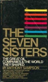 The Seven Sisters: The Great Oil Companies and the World They Shaped