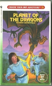 Planet of the Dragons (Choose Your Own Adventure, No 75)