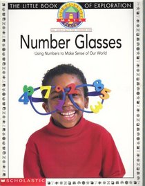Number Glasses: Using Numbers to Make Sense of Our World (Scholastic Math Place, Published in cooperation with American Institute of CPAs)