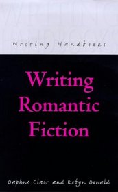 Writing Romantic Fiction (Writing Handbooks)