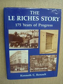 The Le Riches Story: 175 Years of Progress