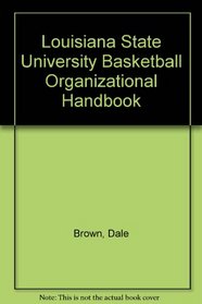 LSU Basketball Organizational Handbook