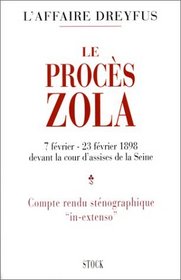 Le proces Zola, devant la cour d'assises de la Seine (7 fevrier-23 fevrier 1898): Compte-rendu stenographique 