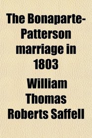 The Bonaparte-Patterson marriage in 1803