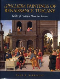 Spalliera Paintings of Renaissance Tuscany: Fables of Poets for Patrician Homes