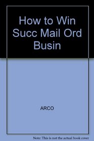 How to Win Succ Mail Ord Busin