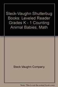 Counting Animal Babies, Math: Leveled Reader Grades K - 1 (Shutterbug Books)