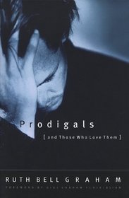 Prodigals: And Those Who Love Them