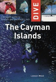Complete Guide to Diving and Snorkelling the Cayman Islands (Dive)