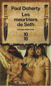 Les Meurtriers de Seth (The Slayers of Seth) (Ancient Egyptian Mysteries, Bk 4) (French Edition)