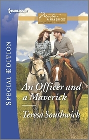 An Officer and a Maverick (Montana Mavericks: What Happened at the Wedding) (Harlequin Special Edition, No 2425)