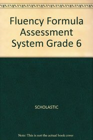 Fluency Formula Assessment System Grade 6