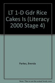 LT 1-D Gdr Rice Cakes Is (Literacy 2000 Stage 4)