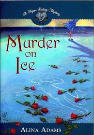 Murder on Ice (Figure Skating Mystery, Bk 1)