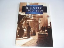 Bristol in Old Photographs: 1920-60 (Britain in Old Photographs)