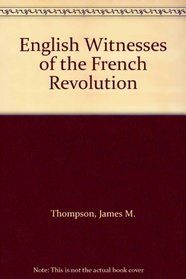 English Witnesses of the French Revolution