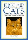 First Aid for Cats: The Essential Quick-Reference Guide