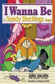 Sandy Stockings Saga: I Wanna Be