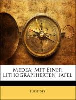 Medea: Mit Einer Lithographierten Tafel (German Edition)