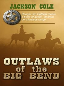 Outlaws of the Big Bend (Wheeler Large Print Western)