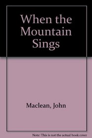 When the Mountain Sings
