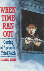 When Time Ran Out: Coming of Age in the Third Reich