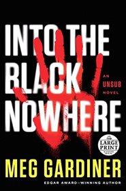 Into the Black Nowhere (UNSUB, Bk 2) (Large Print)