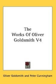 The Works Of Oliver Goldsmith V4