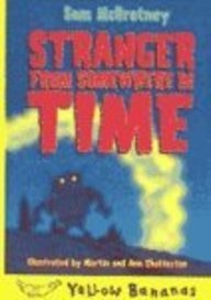 Stranger from Somewhere in Time (Yellow Bananas (Paperback))
