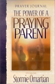 The Power of a Praying Parent: Prayer Journal