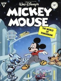 Walt Disney's Mickey Mouse in the World of Tomorrow (Gladstone Comic Album Series, No. 17)