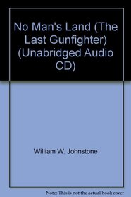 No Man's Land (The Last Gunfighter) (Unabridged Audio CD)