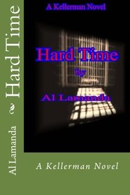 Hard Time: A Kellerman Novel (Volume 3)
