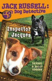 Inspector Jacques (Jack Russell: Dog Detective, Bk 11)