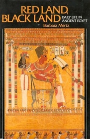 Red Land, Black Land: Daily Life in Ancient Egypt