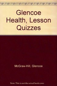 Glencoe Health, Lesson Quizzes