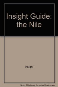 Insight Guide: the Nile (Insight Guide the Nile)
