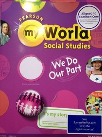 Pearson My World Social Studies (We Do Our Part, Storybook)