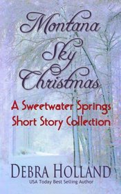Montana Sky Christmas: A Sweetwater Springs Short Story Collection