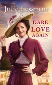 Dare to Love Again: A Novel (Thorndike Press Large Print Christian Historical Fiction)