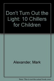 Don't Turn Out the Light: 10 Chillers for Children