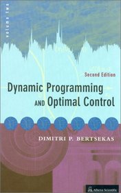 Dynamic Programming and Optimal Control (Optimization and Computation Series, Volume 2)