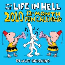 It's the Life in Hell 2010 12-Month Fun Calendar