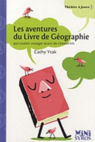Les aventures du Livre de gographie qui voulait voyager avant de s'endormir (French Edition)