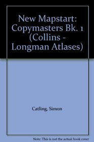 New Mapstart: Copymasters Bk. 1 (Collins - Longman Atlases)