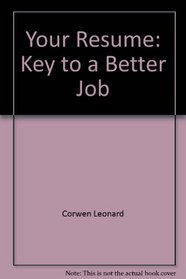 Your Resume: Key to a Better Job
