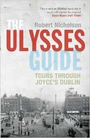 Ulysses Guide: Tours Through Joyce's Dublin