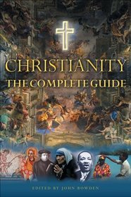 Christianity: The Complete Guide