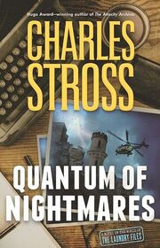 Quantum of Nightmares (New Management, Bk 2) (Laundry Files, Bk 11)