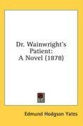 Dr. Wainwright's Patient: A Novel (1878)